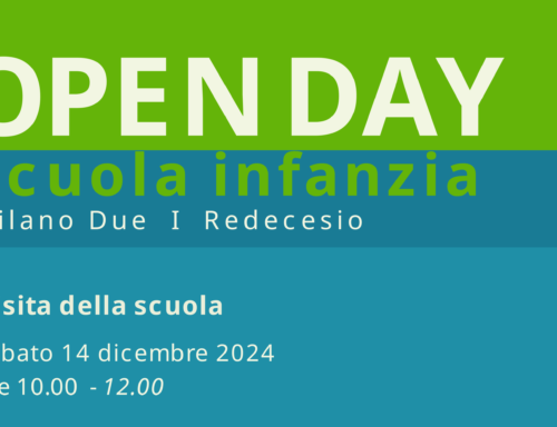 Open Day Scuola Infanzia Milano 2 e Redecesio. Visita della scuola sabato 14 dicembre 2024 dalle 10 alle 12.